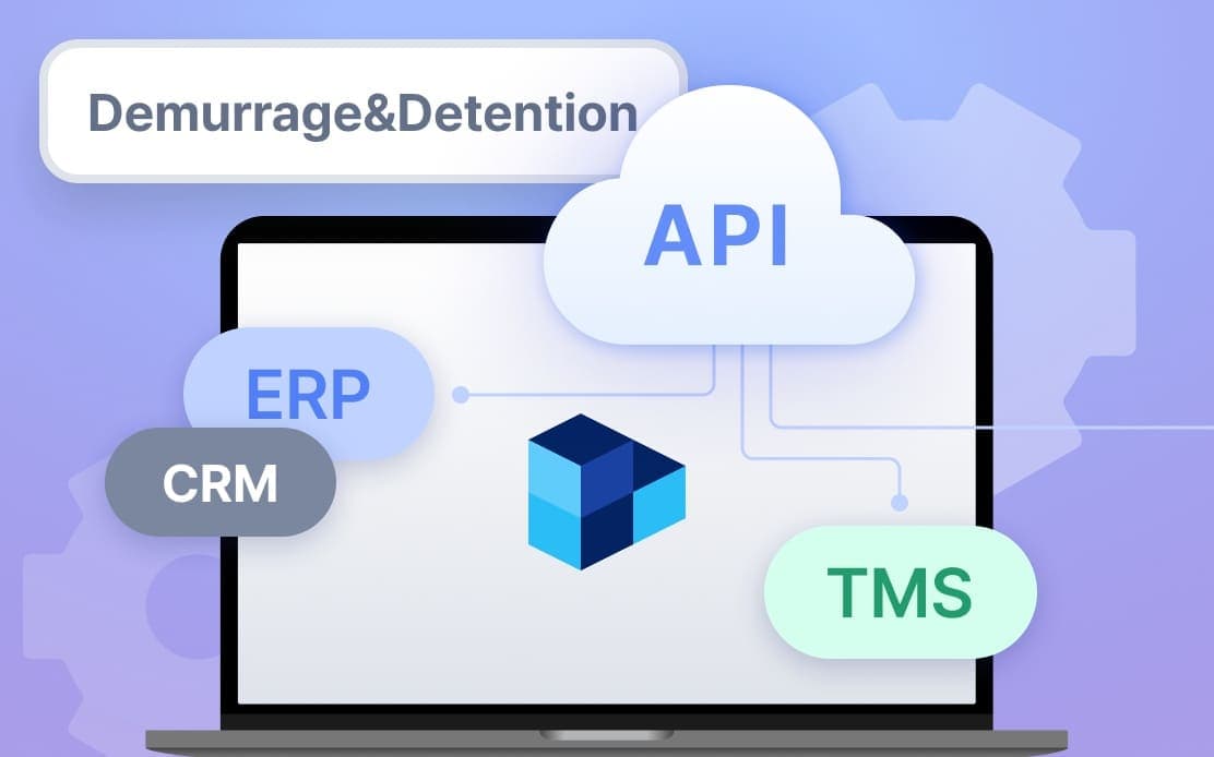 Connect Demurrage and Detention Data via API